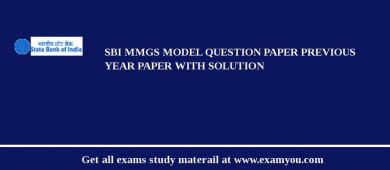 SBI MMGS Previous Year Solved Papers