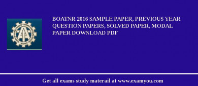 BOATNR 2018 Sample Paper, Previous Year Question Papers, Solved Paper, Modal Paper Download PDF