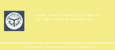 UPSSSC Lower Subordinate Services Syllabus and Exam Pattern 2018
