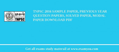 TNPSC 2018 Sample Paper, Previous Year Question Papers, Solved Paper, Modal Paper Download PDF