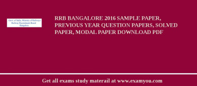 RRB Bangalore 2018 Sample Paper, Previous Year Question Papers, Solved Paper, Modal Paper Download PDF