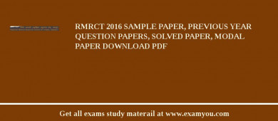 RMRCT 2018 Sample Paper, Previous Year Question Papers, Solved Paper, Modal Paper Download PDF