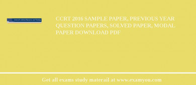 CCRT 2018 Sample Paper, Previous Year Question Papers, Solved Paper, Modal Paper Download PDF