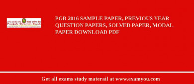 PGB (Punjab Gramin Bank) 2018 Sample Paper, Previous Year Question Papers, Solved Paper, Modal Paper Download PDF