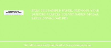 BARC 2018 Sample Paper, Previous Year Question Papers, Solved Paper, Modal Paper Download PDF