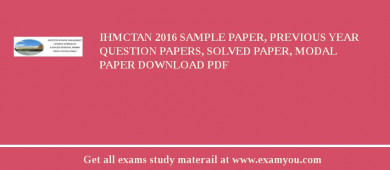 IHMCTAN 2018 Sample Paper, Previous Year Question Papers, Solved Paper, Modal Paper Download PDF