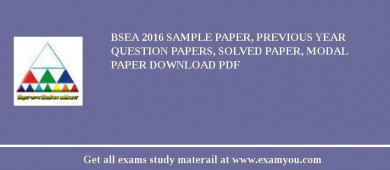 BSEA 2018 Sample Paper, Previous Year Question Papers, Solved Paper, Modal Paper Download PDF