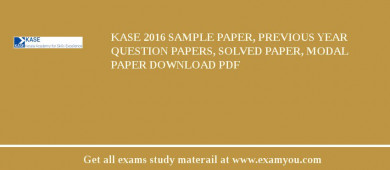 KASE 2018 Sample Paper, Previous Year Question Papers, Solved Paper, Modal Paper Download PDF