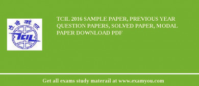 TCIL 2018 Sample Paper, Previous Year Question Papers, Solved Paper, Modal Paper Download PDF