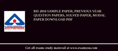 BIS 2018 Sample Paper, Previous Year Question Papers, Solved Paper, Modal Paper Download PDF