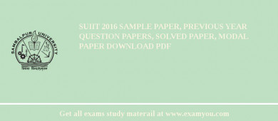 SUIIT 2018 Sample Paper, Previous Year Question Papers, Solved Paper, Modal Paper Download PDF