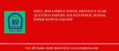 KRCL 2018 Sample Paper, Previous Year Question Papers, Solved Paper, Modal Paper Download PDF