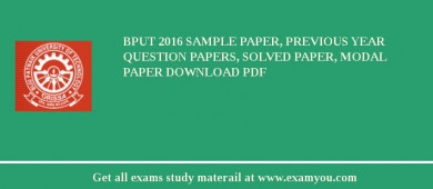 BPUT 2018 Sample Paper, Previous Year Question Papers, Solved Paper, Modal Paper Download PDF