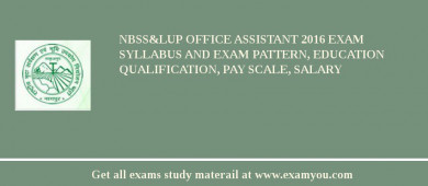 NBSS&LUP Office Assistant 2018 Exam Syllabus And Exam Pattern, Education Qualification, Pay scale, Salary
