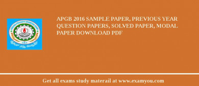 APGB 2018 Sample Paper, Previous Year Question Papers, Solved Paper, Modal Paper Download PDF