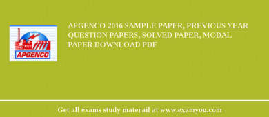 APGENCO 2018 Sample Paper, Previous Year Question Papers, Solved Paper, Modal Paper Download PDF