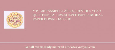 MPT 2018 Sample Paper, Previous Year Question Papers, Solved Paper, Modal Paper Download PDF
