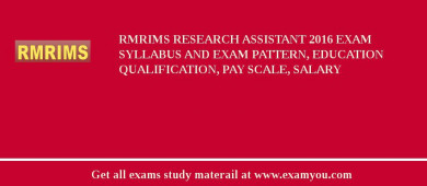 RMRIMS Research Assistant 2018 Exam Syllabus And Exam Pattern, Education Qualification, Pay scale, Salary
