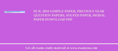 DCIL 2018 Sample Paper, Previous Year Question Papers, Solved Paper, Modal Paper Download PDF