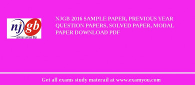 NJGB 2018 Sample Paper, Previous Year Question Papers, Solved Paper, Modal Paper Download PDF