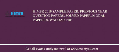 HIMSR 2018 Sample Paper, Previous Year Question Papers, Solved Paper, Modal Paper Download PDF