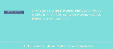 NIMR 2018 Sample Paper, Previous Year Question Papers, Solved Paper, Modal Paper Download PDF