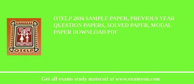 OTELP 2018 Sample Paper, Previous Year Question Papers, Solved Paper, Modal Paper Download PDF