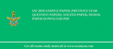 IAF 2018 Sample Paper, Previous Year Question Papers, Solved Paper, Modal Paper Download PDF