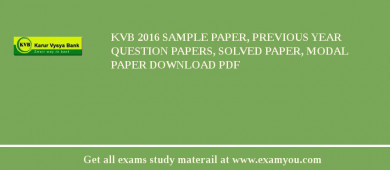 KVB 2018 Sample Paper, Previous Year Question Papers, Solved Paper, Modal Paper Download PDF