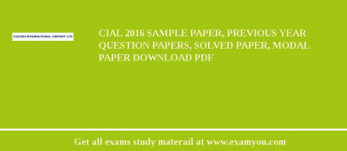 CIAL 2018 Sample Paper, Previous Year Question Papers, Solved Paper, Modal Paper Download PDF