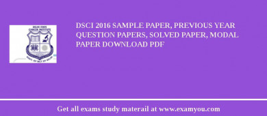 DSCI 2018 Sample Paper, Previous Year Question Papers, Solved Paper, Modal Paper Download PDF
