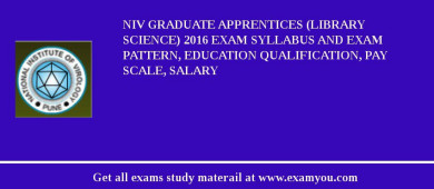 NIV Graduate Apprentices (Library Science) 2018 Exam Syllabus And Exam Pattern, Education Qualification, Pay scale, Salary