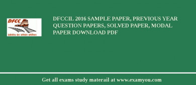 DFCCIL 2018 Sample Paper, Previous Year Question Papers, Solved Paper, Modal Paper Download PDF