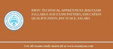 BMTC Technical Apprentices 2018 Exam Syllabus And Exam Pattern, Education Qualification, Pay scale, Salary