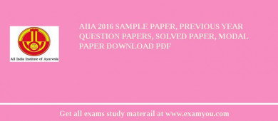 AIIA 2018 Sample Paper, Previous Year Question Papers, Solved Paper, Modal Paper Download PDF