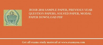 JKSSB 2018 Sample Paper, Previous Year Question Papers, Solved Paper, Modal Paper Download PDF