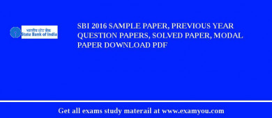 SBI 2018 Sample Paper, Previous Year Question Papers, Solved Paper, Modal Paper Download PDF