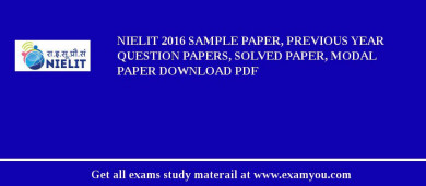 NIELIT (National Institute of Electronics and Information Technology New Delhi) 2018 Sample Paper, Previous Year Question Papers, Solved Paper, Modal Paper Download PDF