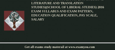 AUD Assistant Professor- (Comparative Literature and Translation Studies)(School of Liberal Studies) 2018 Exam Syllabus And Exam Pattern, Education Qualification, Pay scale, Salary