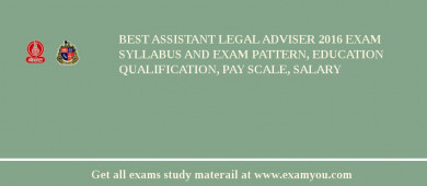 BEST Assistant Legal Adviser 2018 Exam Syllabus And Exam Pattern, Education Qualification, Pay scale, Salary