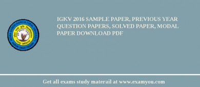 IGKV 2018 Sample Paper, Previous Year Question Papers, Solved Paper, Modal Paper Download PDF