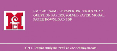 FMC 2018 Sample Paper, Previous Year Question Papers, Solved Paper, Modal Paper Download PDF