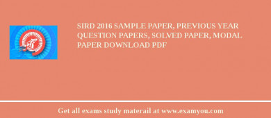SIRD 2018 Sample Paper, Previous Year Question Papers, Solved Paper, Modal Paper Download PDF