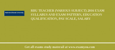 RBU Teacher (Various Subject) 2018 Exam Syllabus And Exam Pattern, Education Qualification, Pay scale, Salary
