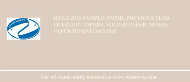 RGCA 2018 Sample Paper, Previous Year Question Papers, Solved Paper, Modal Paper Download PDF