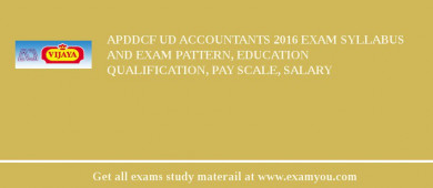 APDDCF UD Accountants 2018 Exam Syllabus And Exam Pattern, Education Qualification, Pay scale, Salary
