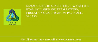 NIASM Senior Research Fellow (SRF) 2018 Exam Syllabus And Exam Pattern, Education Qualification, Pay scale, Salary