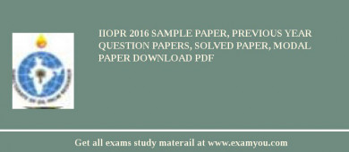 IIOPR 2018 Sample Paper, Previous Year Question Papers, Solved Paper, Modal Paper Download PDF