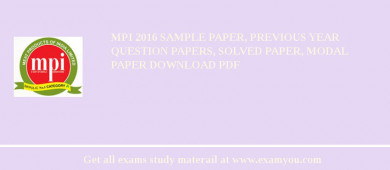 MPI 2018 Sample Paper, Previous Year Question Papers, Solved Paper, Modal Paper Download PDF