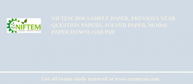 NIFTEM 2018 Sample Paper, Previous Year Question Papers, Solved Paper, Modal Paper Download PDF